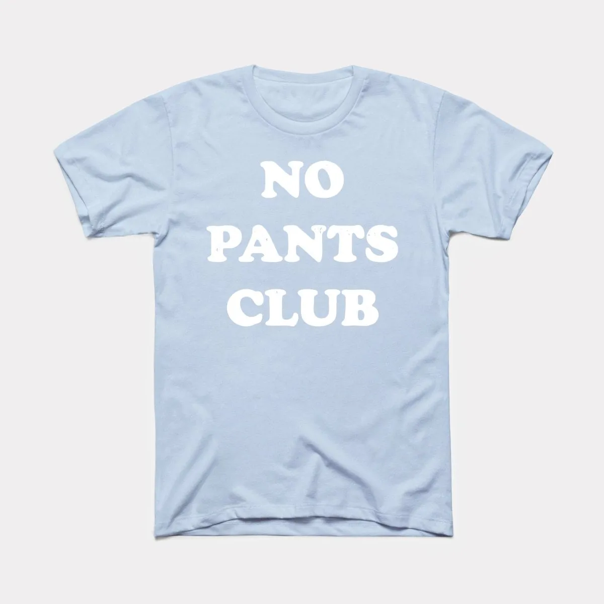No Pants Club Adult Unisex Tee