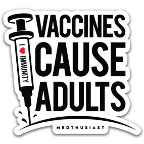Vaccines Cause Adults Sticker